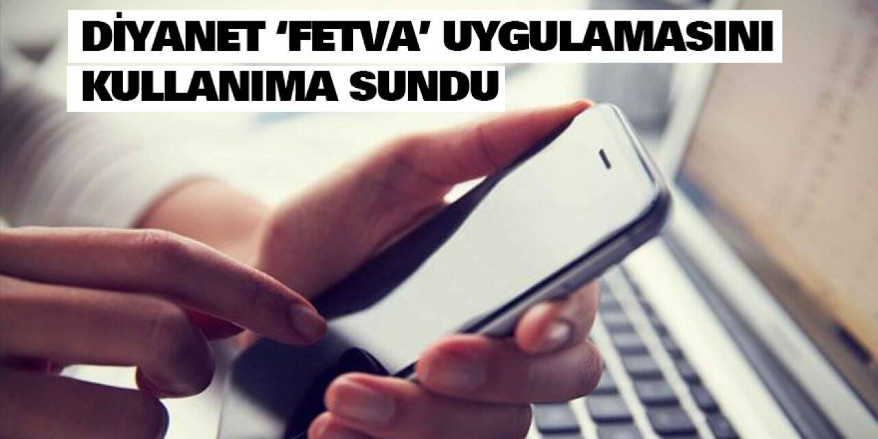 Diyanet  'Fetva' uygulamasını kullanıma sundu
