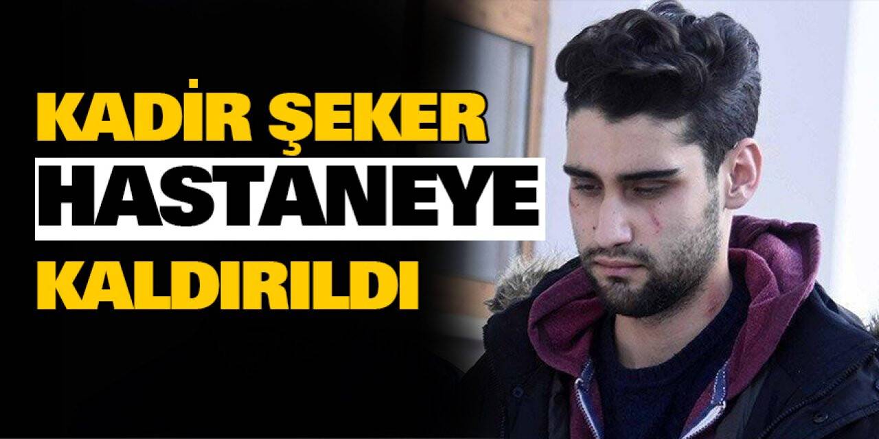 Kadir Şeker covid-19 şüphesiyle hastaneye kaldırıldı
