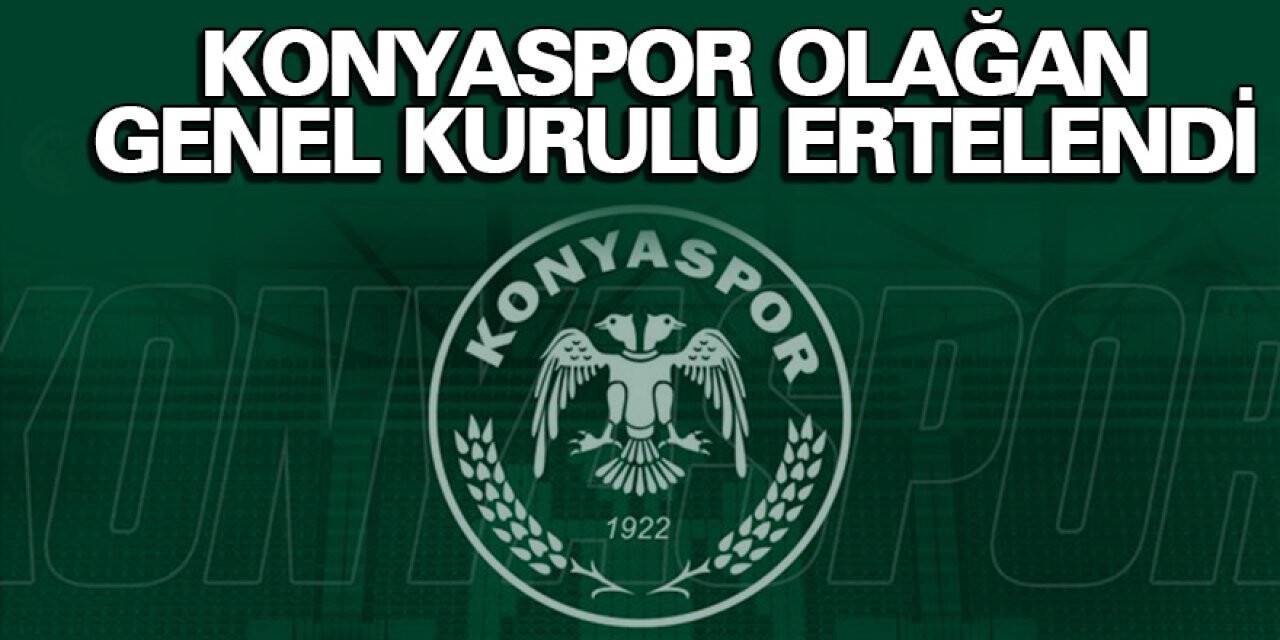 Konyaspor Olağan Genel Kurulu Ertelendi