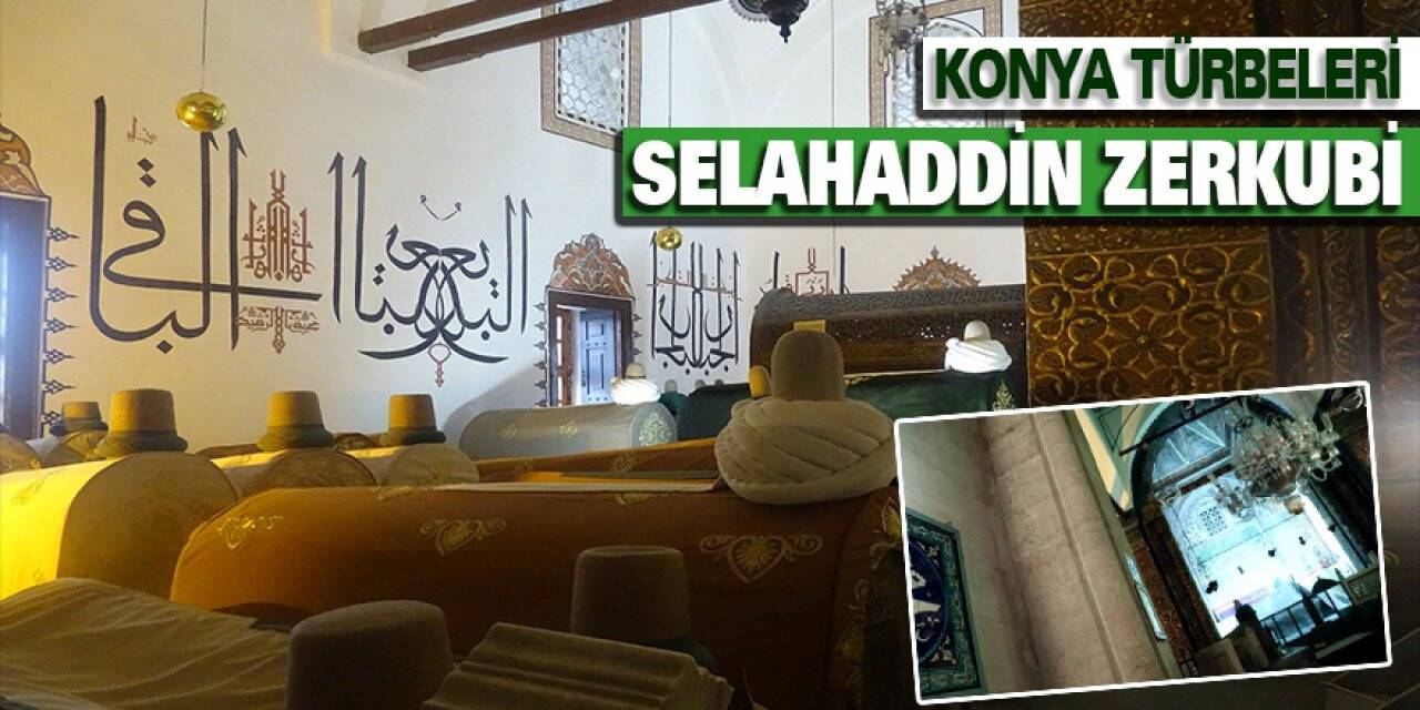 Konya Türbeleri - Selahaddin Zerkubi