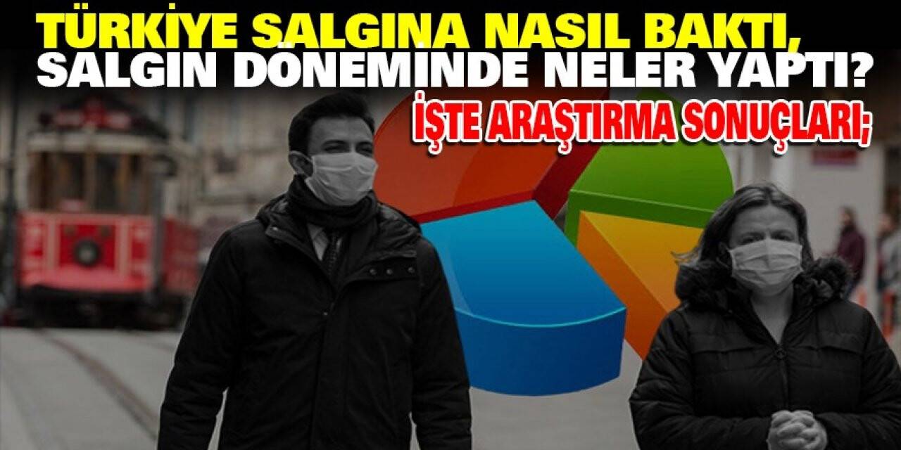 Türkiye salgına nasıl baktı, salgın döneminde neler yaptı?