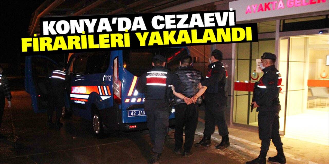 Konya'da cezaevi firarileri yakalandı