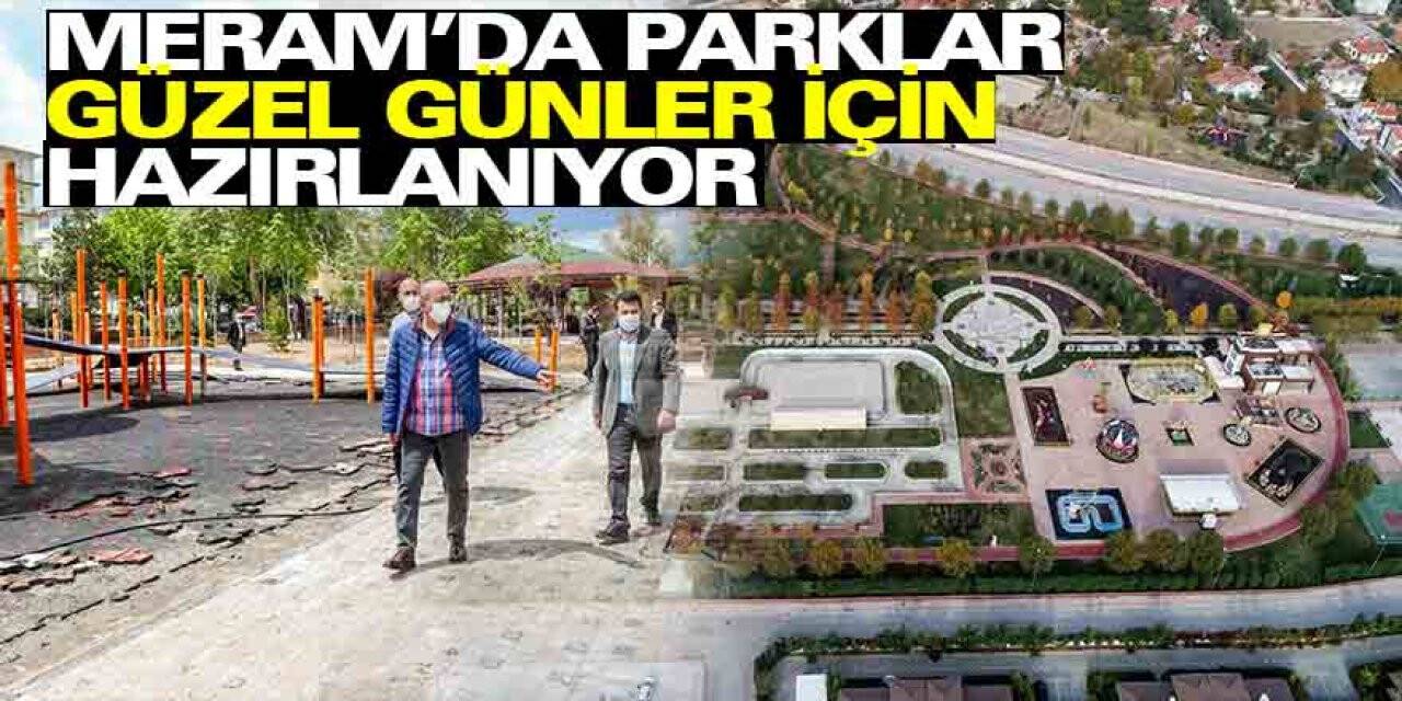 Konya Meram’da Parklar Güzel Günler İçin Hazırlanıyor