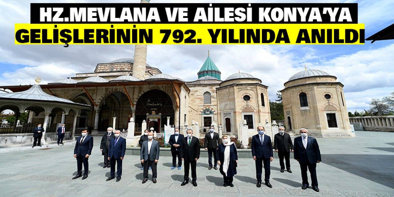 Hz. Mevlana ve Ailesi Konya'ya Gelişlerinin 792. Yılında Anıldı