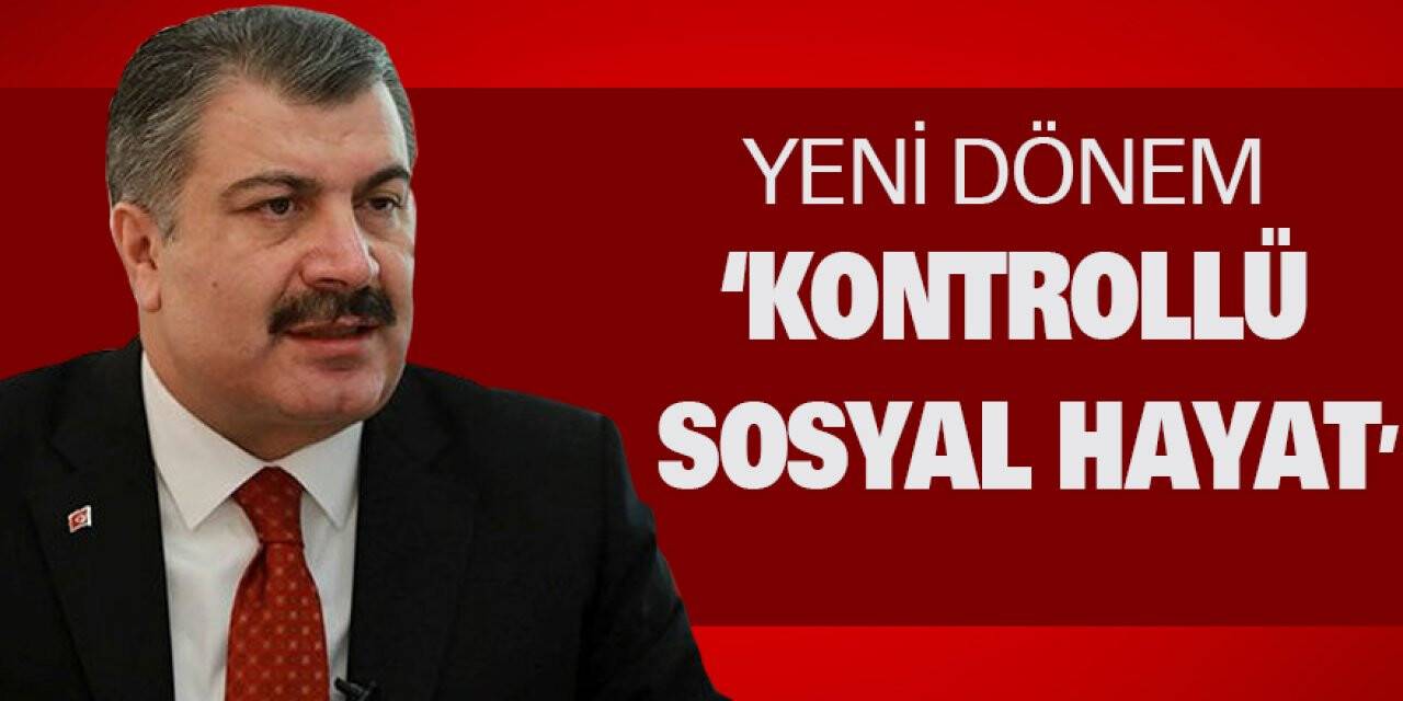 Yeni dönem 'kontrollü sosyal hayat'