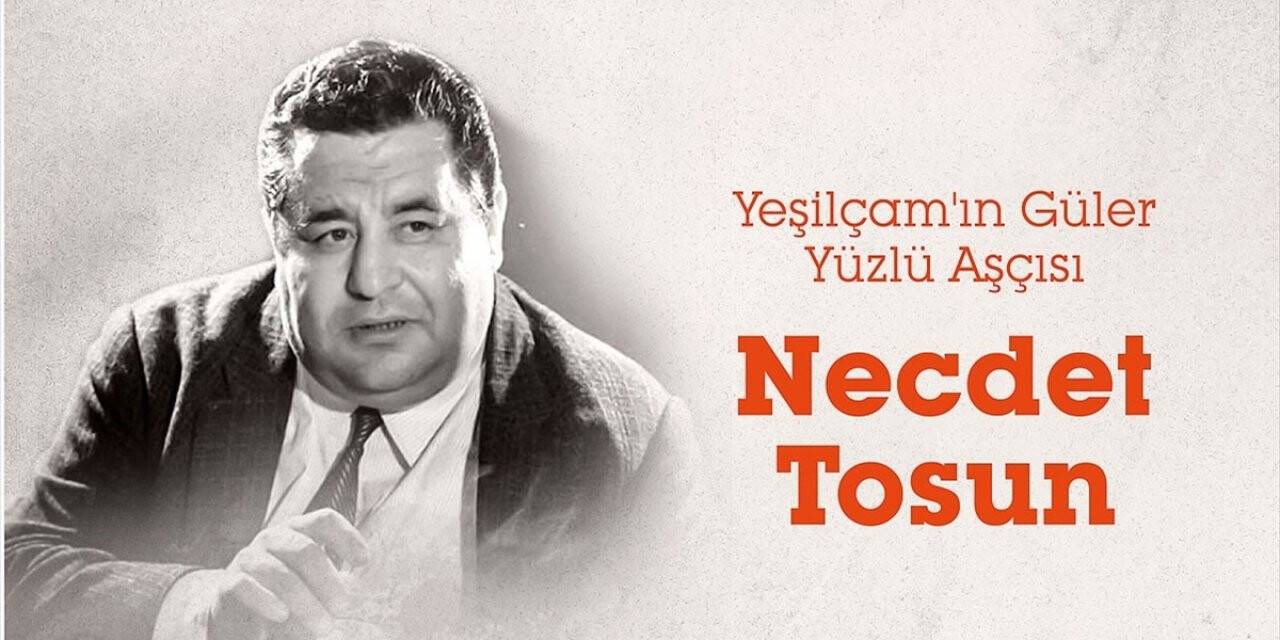 Yeşilçam'ın güler yüzlü aşçısı: Necdet Tosun
