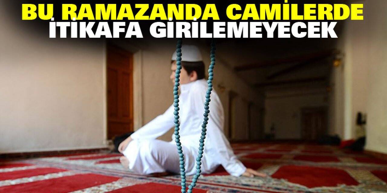 Bu ramazanda camilerde itikafa girilemeyecek