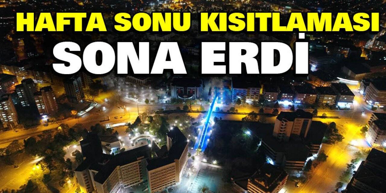 Konya dahil 24 ildeki sokağa çıkma kısıtlaması sona erdi