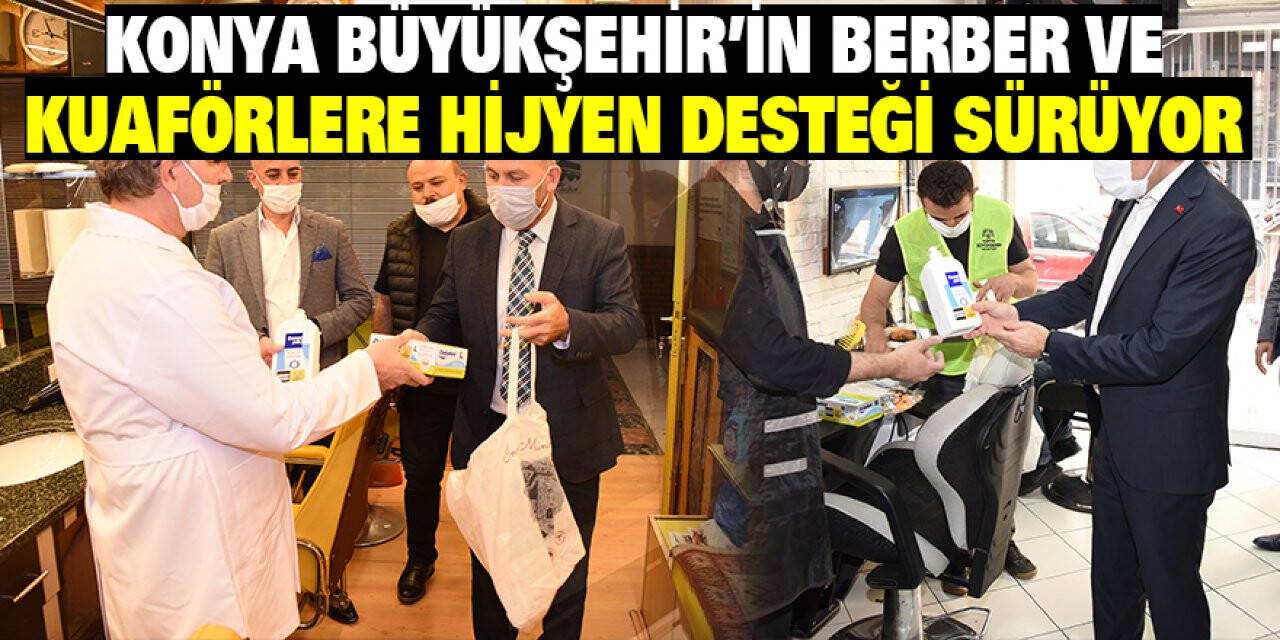 Konya Büyükşehir’in Berber Ve Kuaförlere Hijyen Desteği Sürüyor
