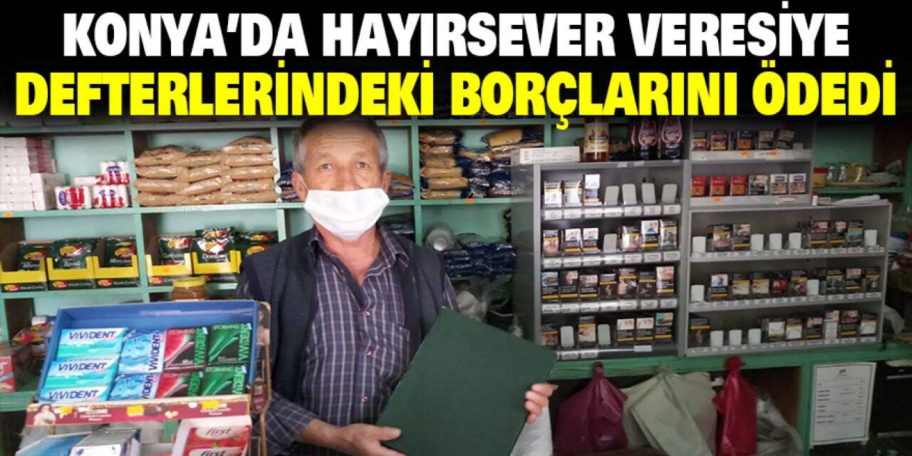 Konya’da hayırsever  veresiye defterlerindeki borçlarını ödedi