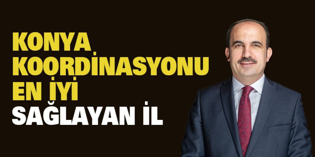 Konya Koordinasyonu En İyi Sağlayan İl