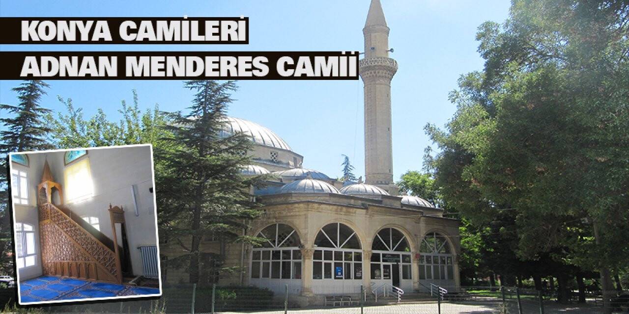 Konya Camileri - Adnan Menderes Camii