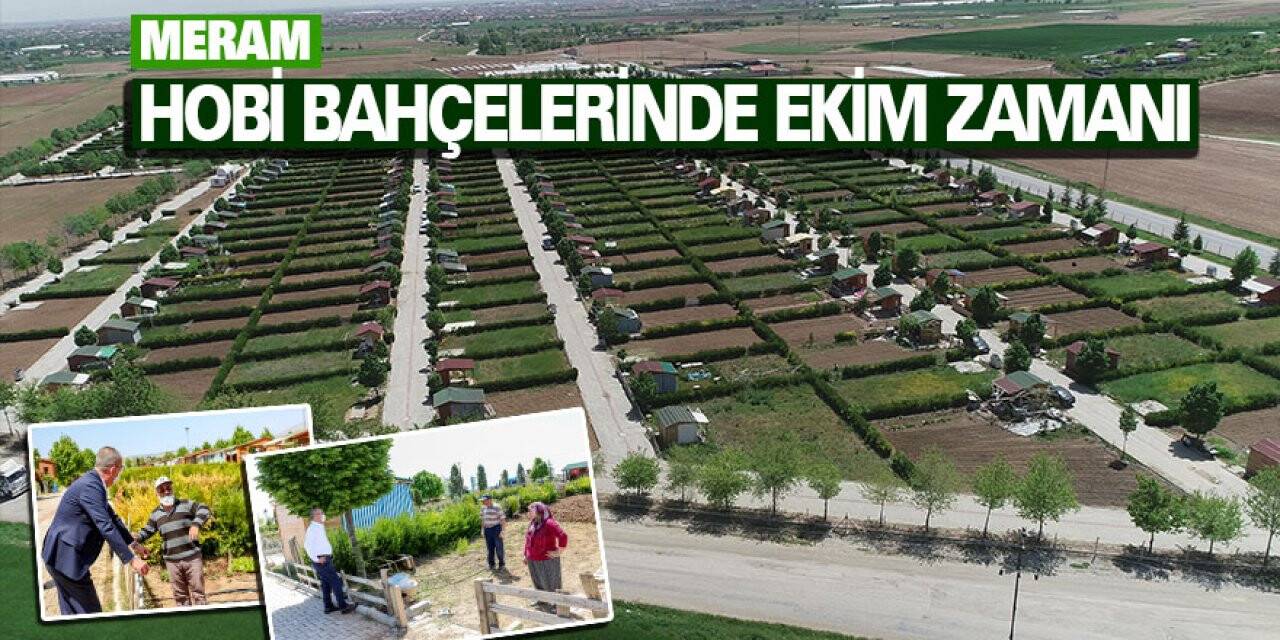 Konya Meram Hobi Bahçelerinde Ekim Zamanı