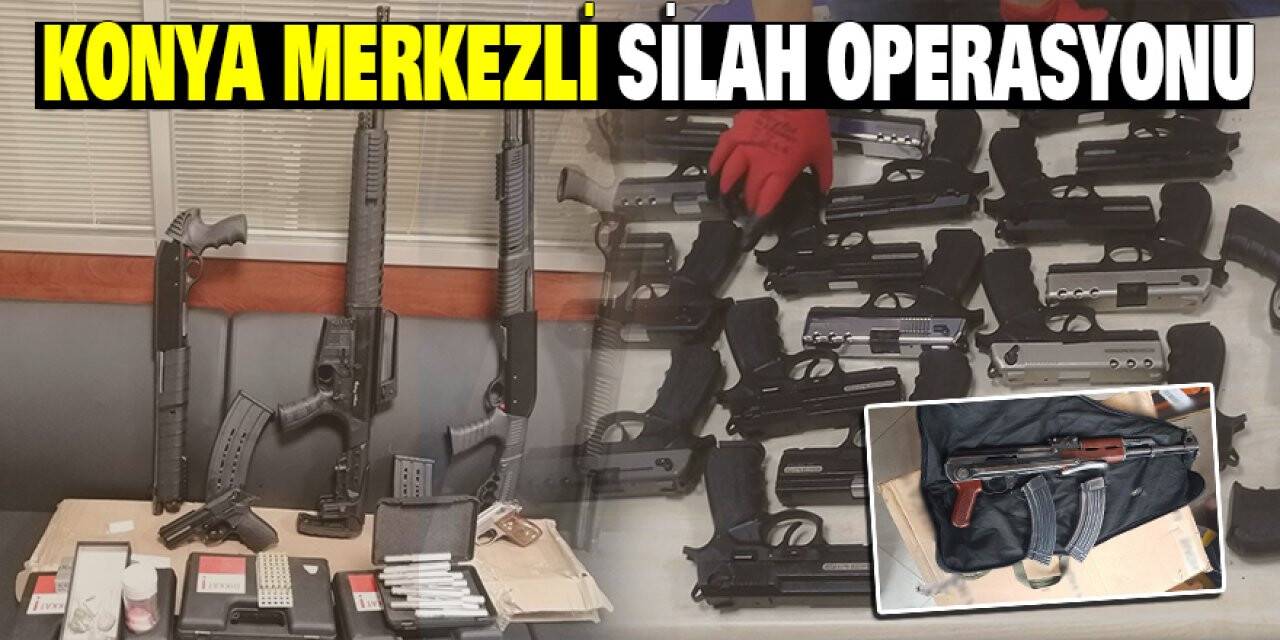 Konya Merkezli Silah Operasyonu