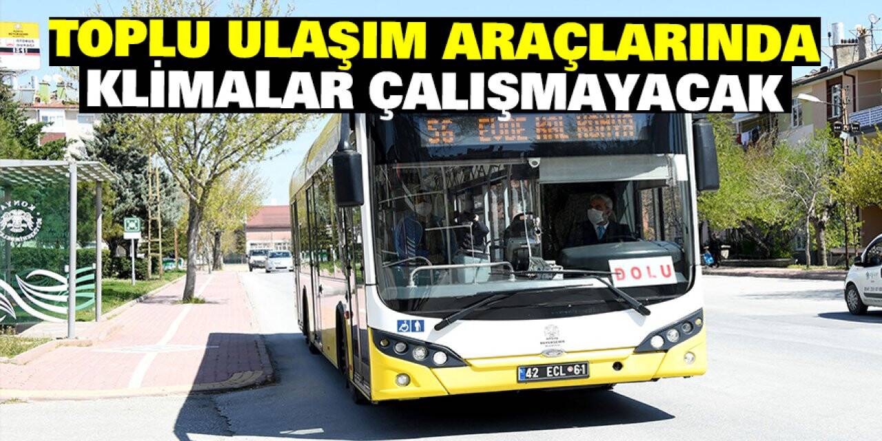 Konya’da Toplu Ulaşım Araçlarında Klimalar Çalışmayacak