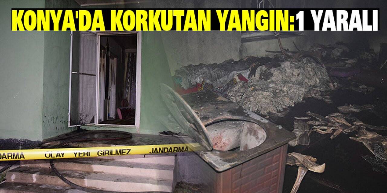 Konya'da korkutan yangın:1 yaralı