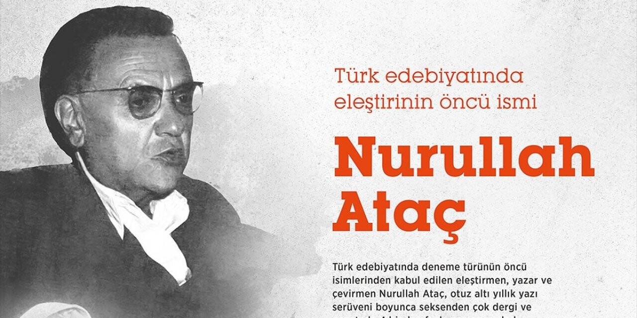 Türk edebiyatında eleştirinin öncü ismi: Nurullah Ataç