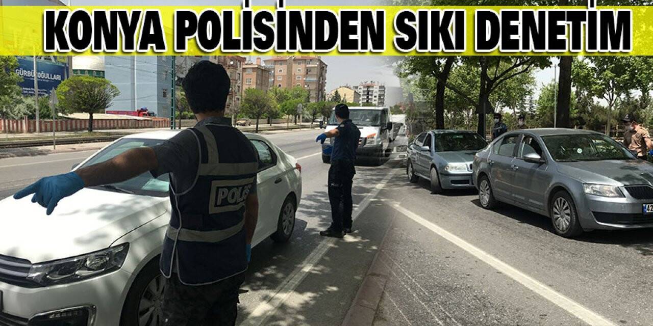 Konya Polisinden sıkı denetim