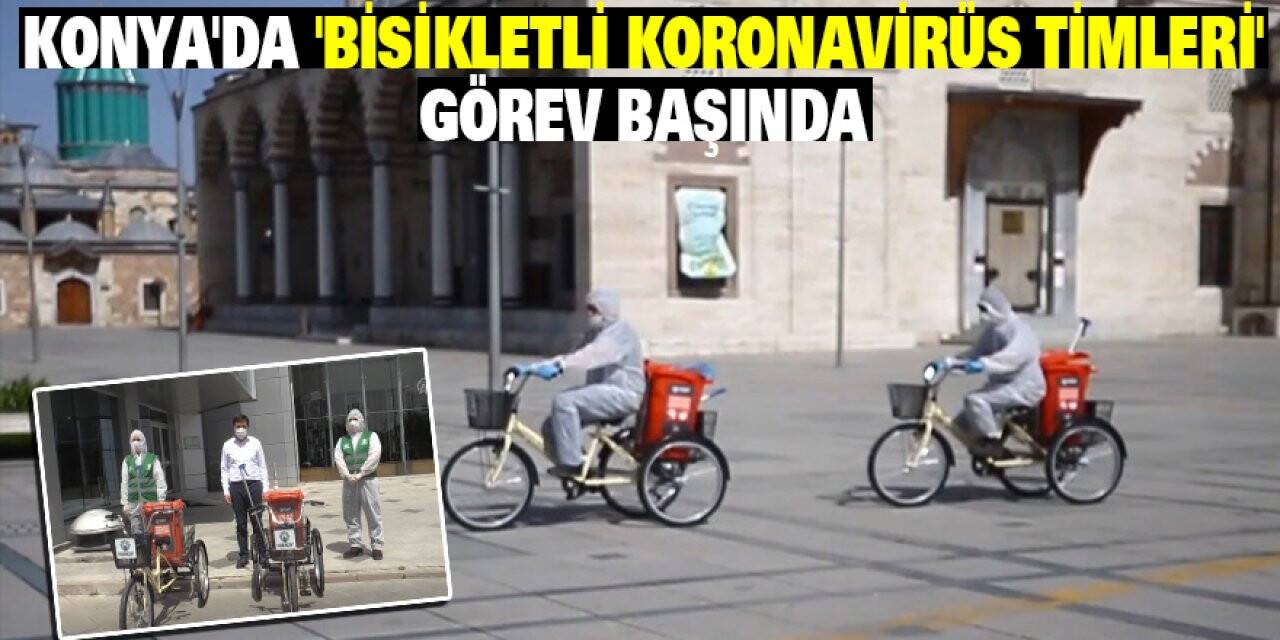 Konya'da 'Bisikletli Koronavirüs Timleri' Görev Başında