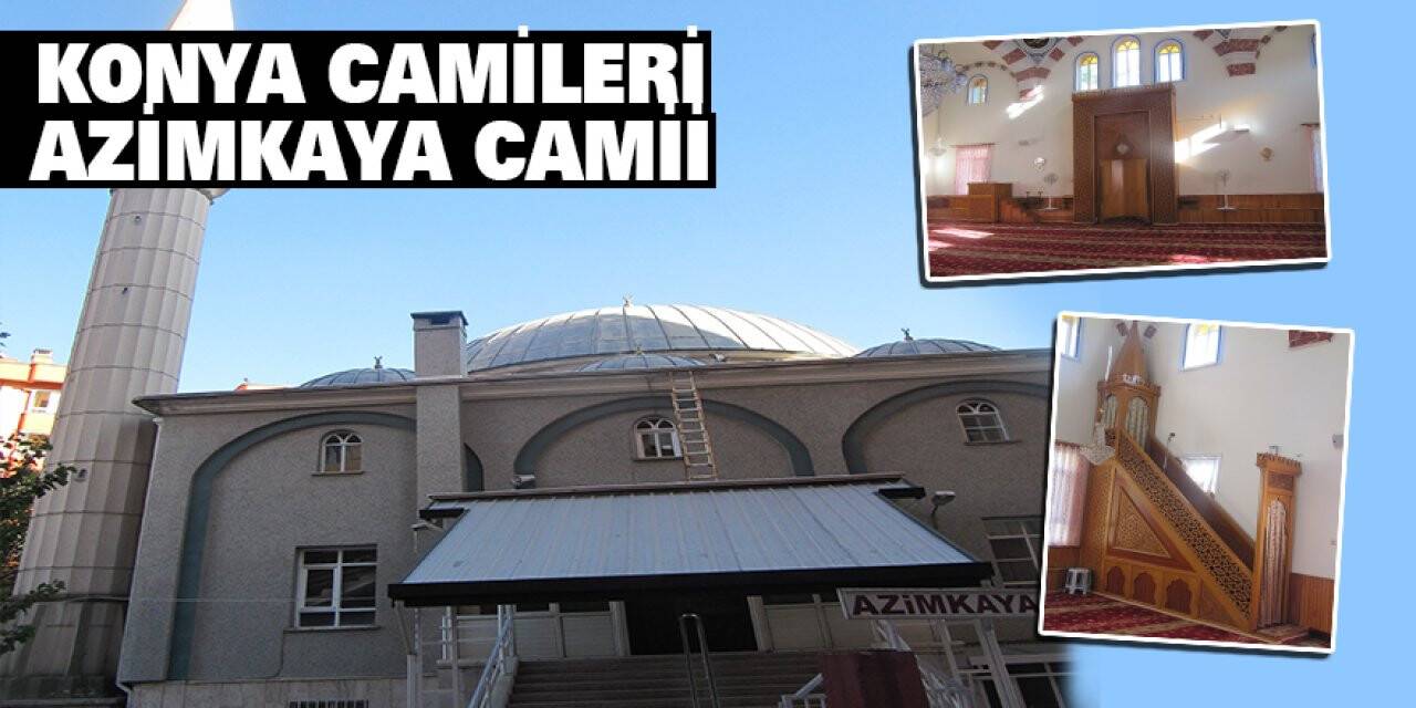 Konya Camileri - Azimkaya Camii