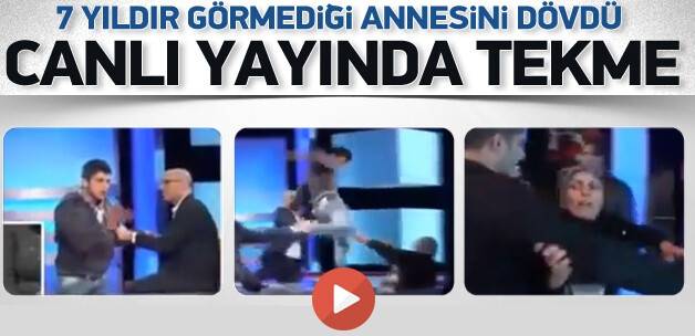 Canlı yayında annesine tekme attı! İZLE
