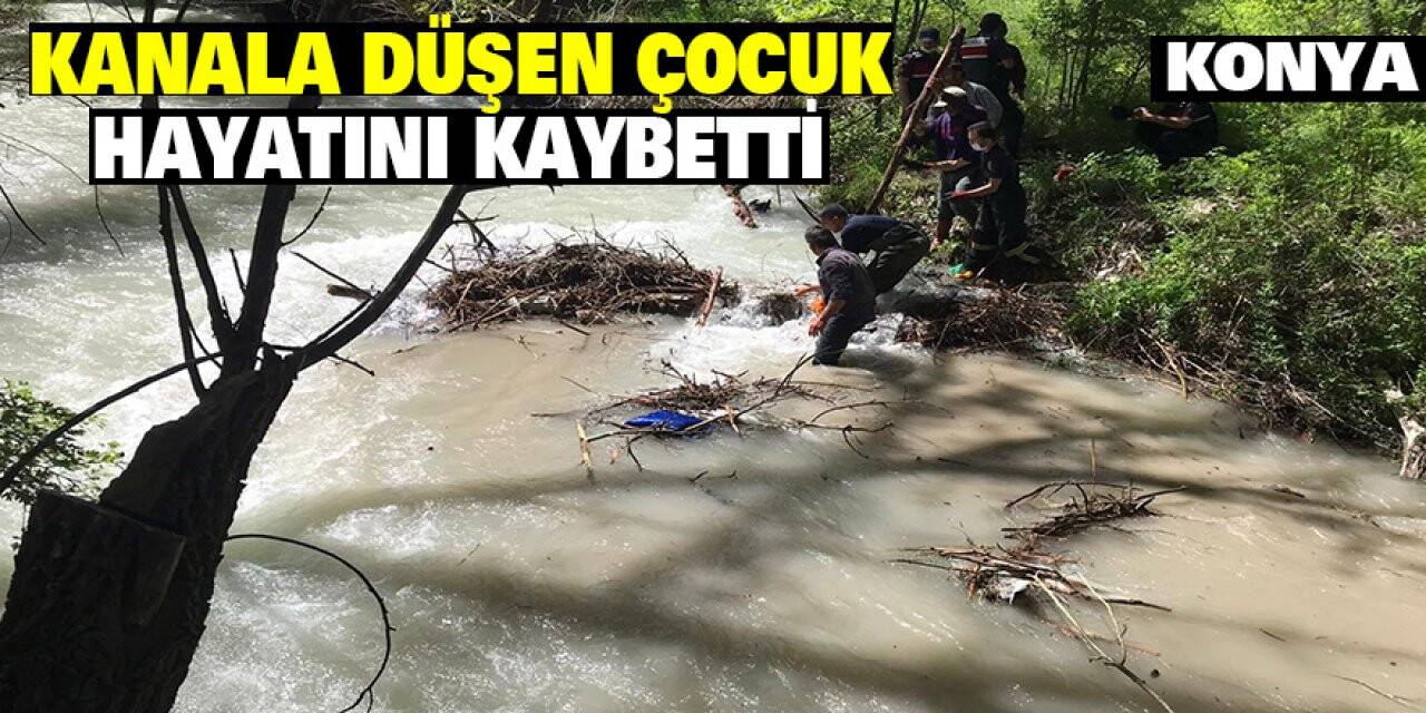 Konya'da Kanala Düşen Çocuk Hayatını Kaybetti