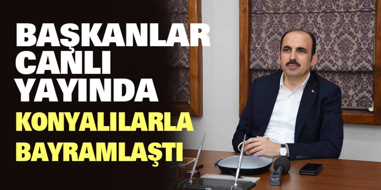 Başkanlar Canlı Yayında Konyalılarla Bayramlaştı