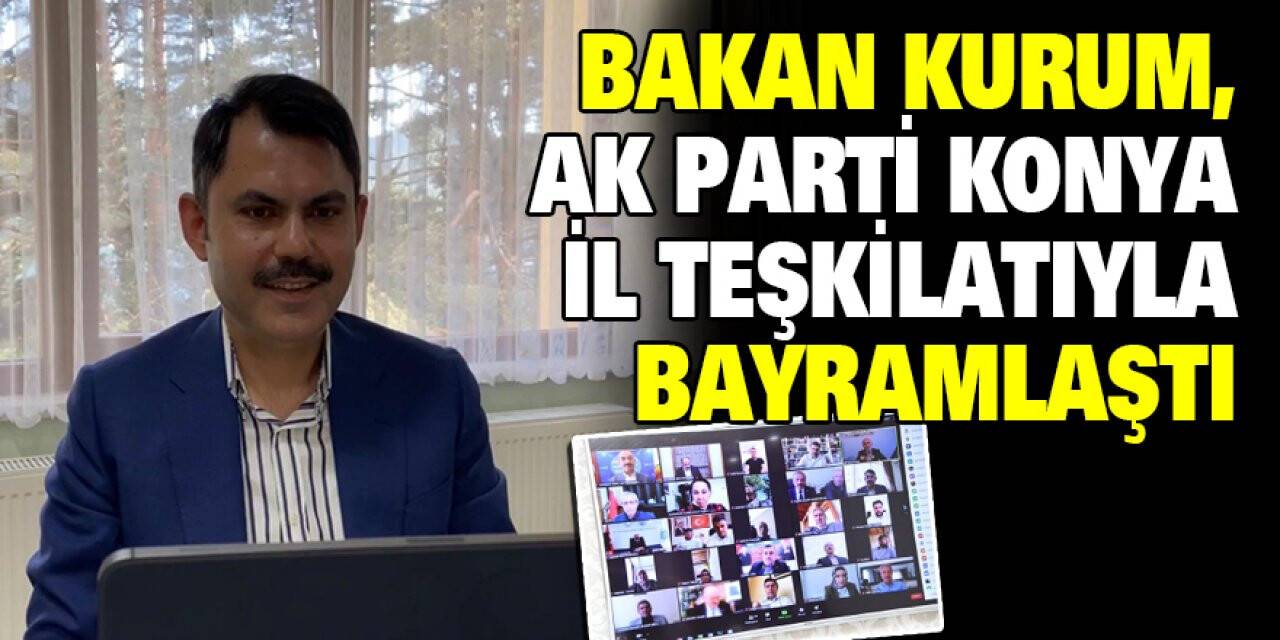 Bakan Kurum, AK Parti Konya İl Teşkilatıyla bayramlaştı