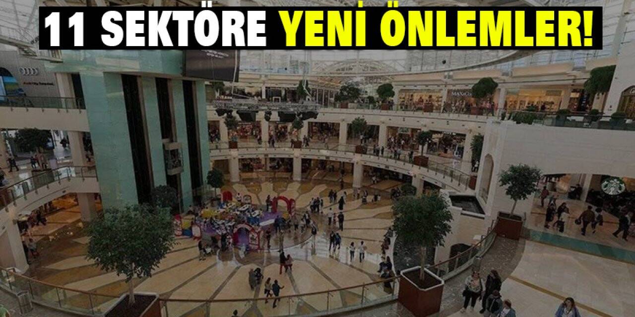 11 Sektöre Yönelik Yeni Önlemler