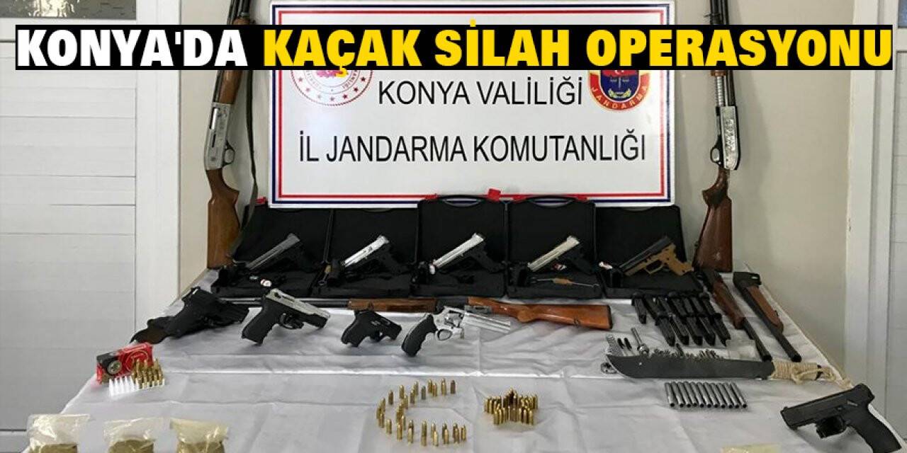 Konya'da kaçak silah operasyonu