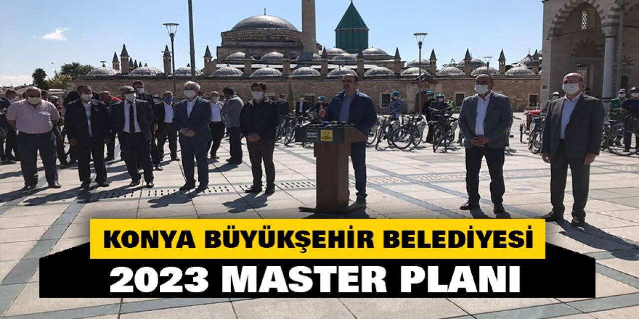Konya Büyükşehir Belediyesi 2023 Master Planı
