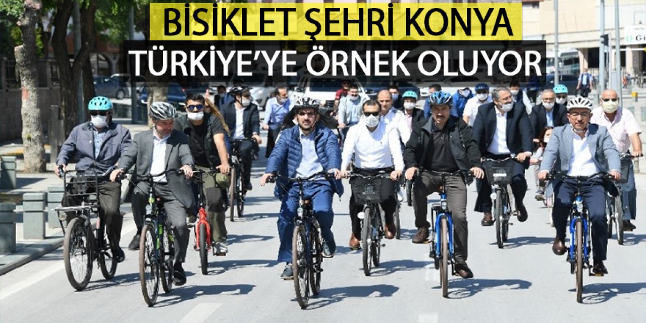Bisiklet şehri Konya Türkiye’ye örnek oluyor