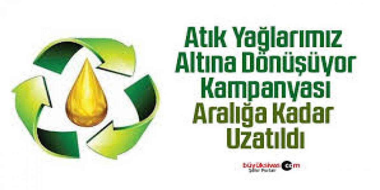 Sivas'ta "Atık Yağlarımız Altına Dönüşüyor" kampanyası uzatıldı