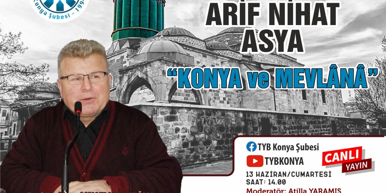 TYB Konya Şubesinde Bayrak Şairi Arif Nihat Asya Konuşuldu