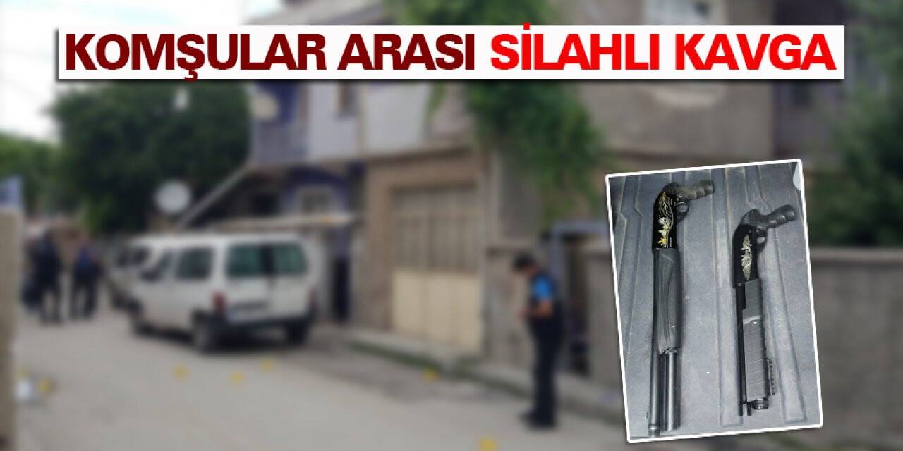 Konya’da komşular arası silahlı kavga