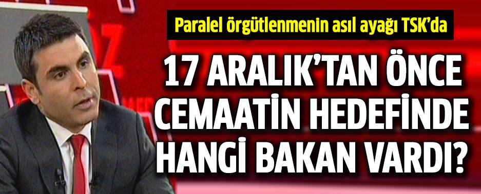Fidel Okan: 17 Aralık'tan önce cemaatin hedefinde Beşir Atalay vardı