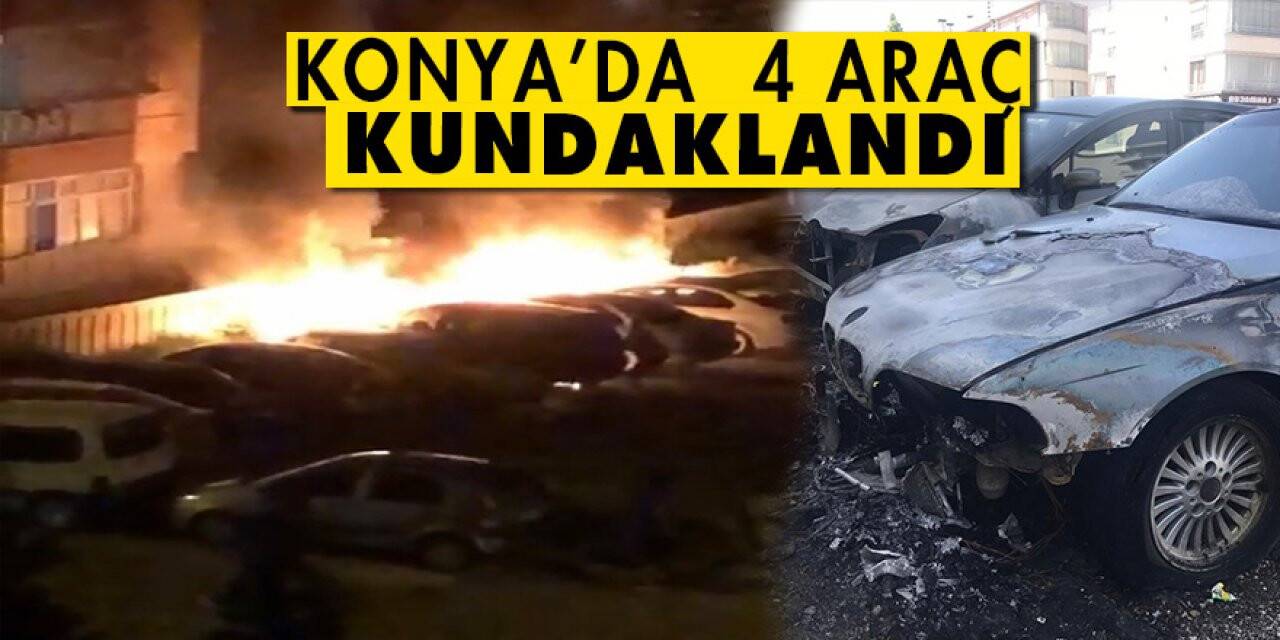 Konya’da  4 Araç Kundaklandı