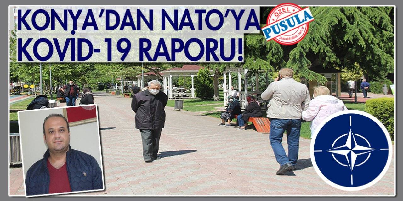 Konya’dan NATO’ya Kovid-19 Raporu!