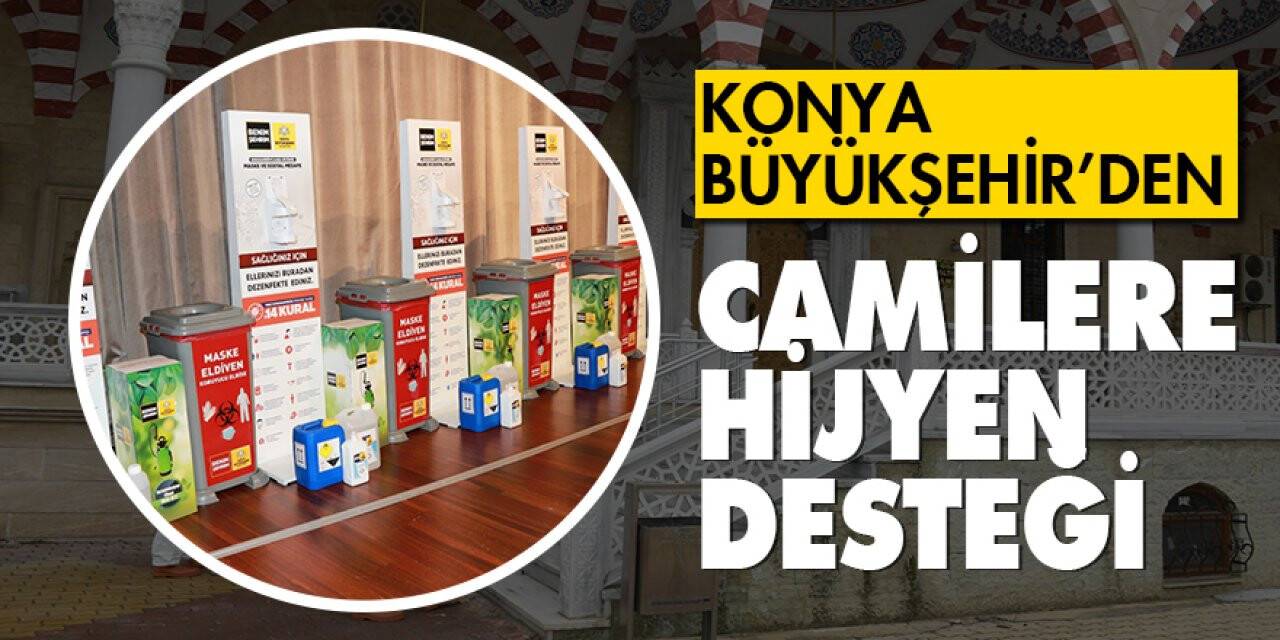 Konya Büyükşehir’den camilere hijyen desteği