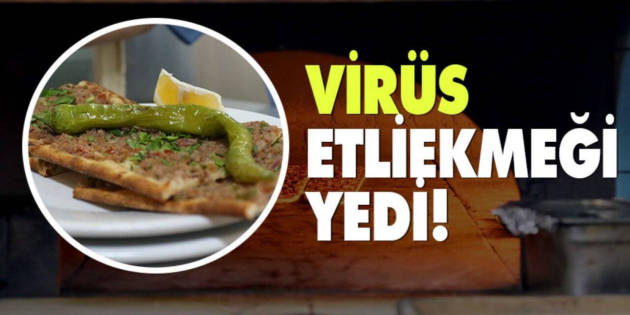Virüs Etliekmeği Yedi!