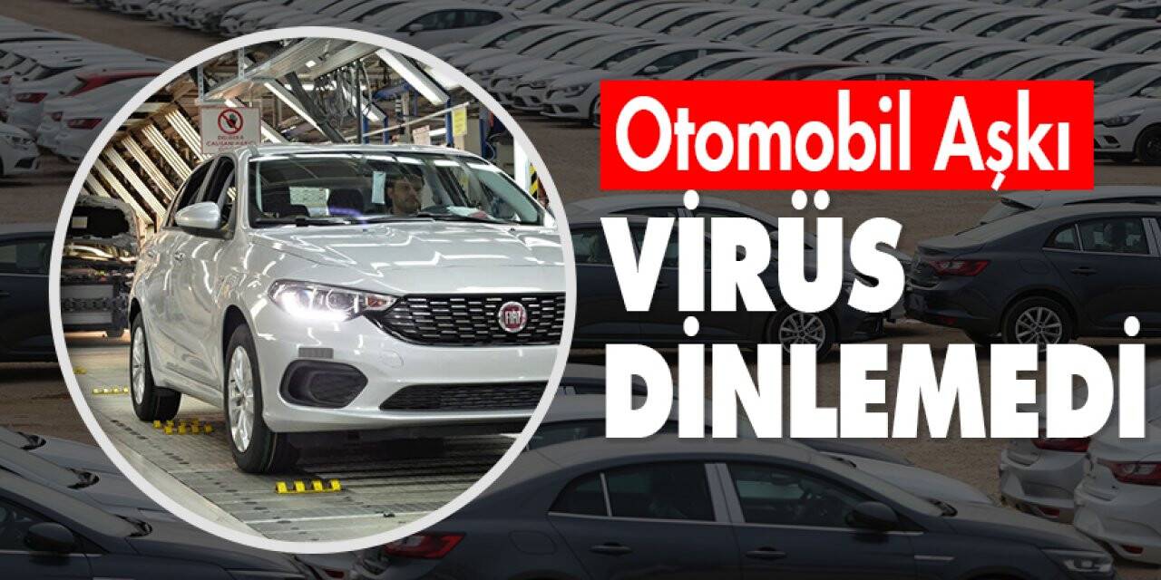 Otomobil Aşkı Virüs Dinlemedi