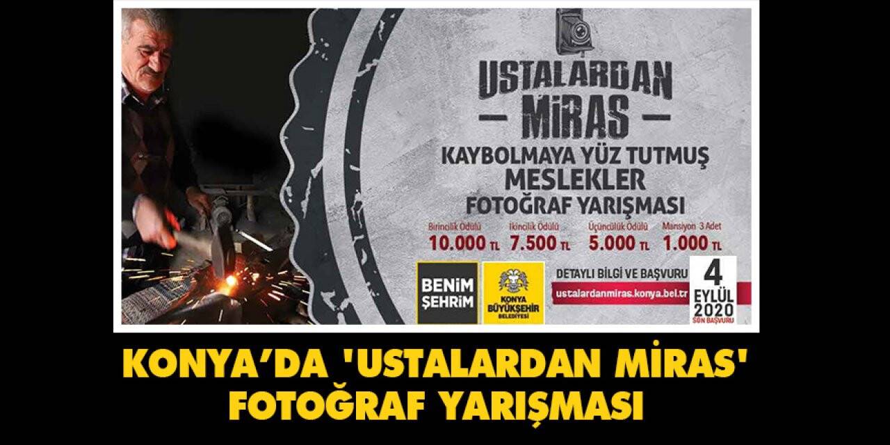 Konya’da, 'Ustalardan Miras' fotoğraf yarışması