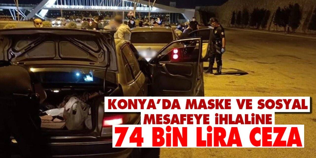 Konya’daki ihlallere 74 bin lira ceza