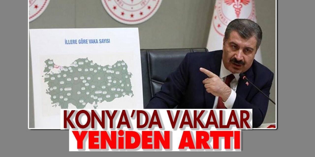 Konya’da vakalar yeniden arttı