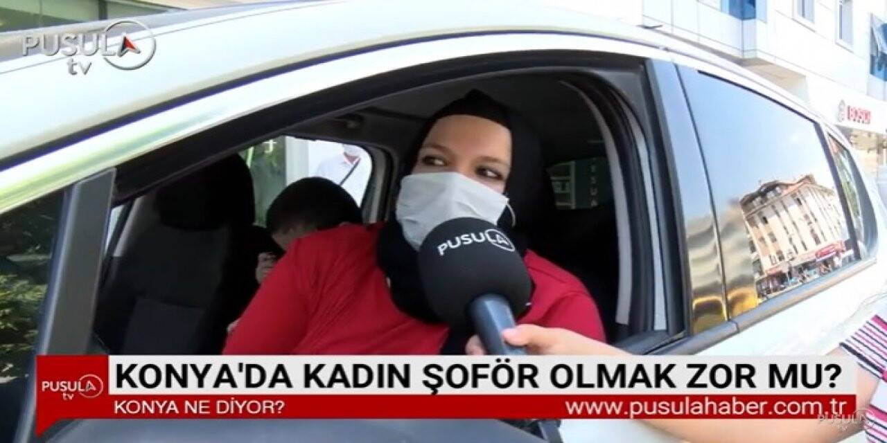 Konya'da kadın şoför olmak zor mu?