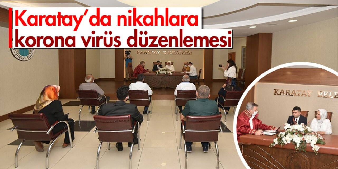 Karatay'da  nikahlara 'korona' ayarı! Nikah salonu kapasitesi düşürüldü