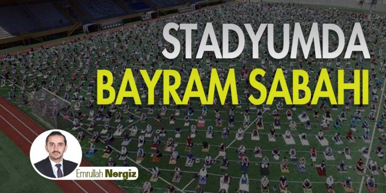 Stadyumda Bayram Sabahı