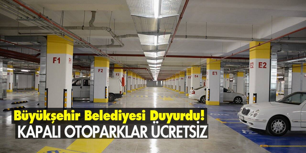 Konya Büyükşehir Belediyesi duyurdu! Bayramda kapalı otoparklar ücretsiz
