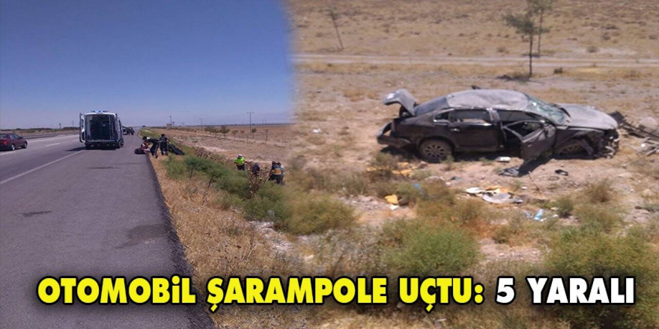 Konya-Adana karayolu'nda otomobil şarampole uçtu:5 yaralı