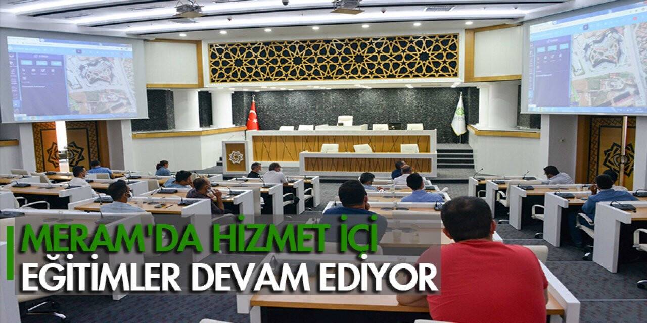 Meram'da hizmet içi eğitimler devam ediyor